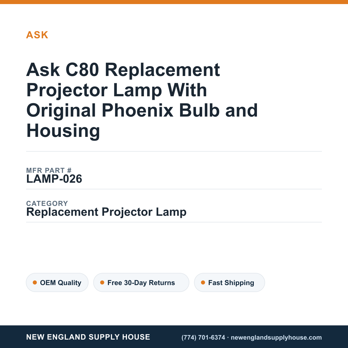 Ask C80 Replacement Projector Lamp With Original Phoenix Bulb and Housing — New England Supply House spec card [NESH-SPEC-CARD-V2]