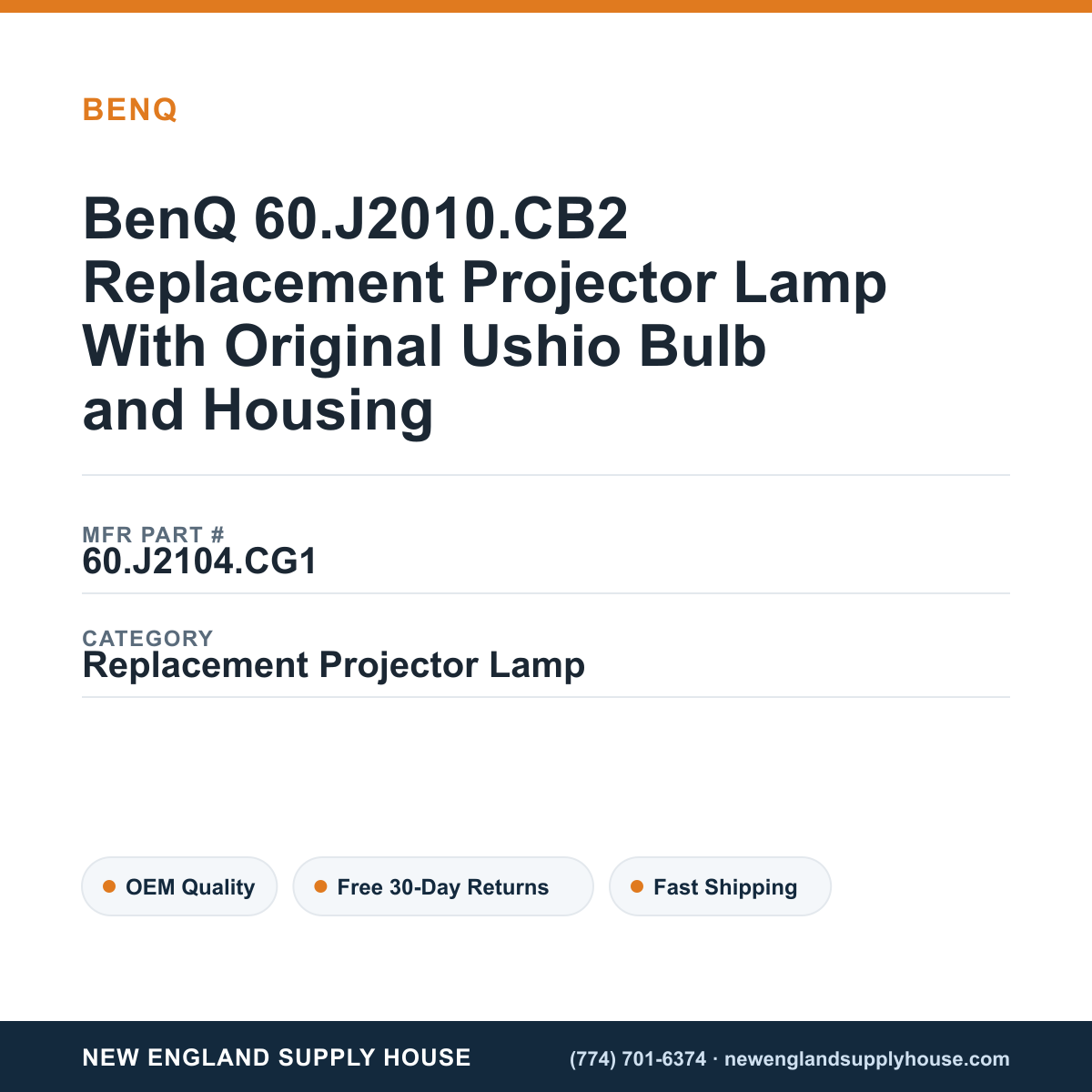 BenQ 60.J2010.CB2 Replacement Projector Lamp With Original Ushio Bulb and Housing — New England Supply House spec card [NESH-SPEC-CARD-V2]