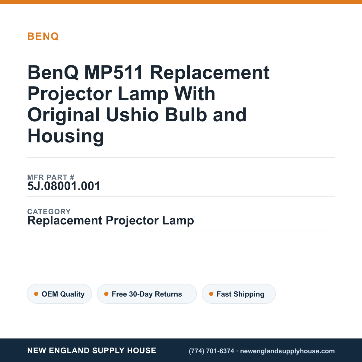 BenQ MP511 Replacement Projector Lamp With Original Ushio Bulb and Housing — New England Supply House spec card [NESH-SPEC-CARD-V2]