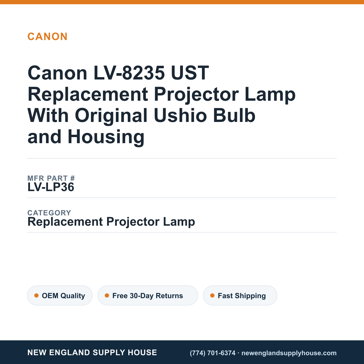 Canon LV-8235 UST Replacement Projector Lamp With Original Ushio Bulb and Housing — New England Supply House spec card [NESH-SPEC-CARD-V2]