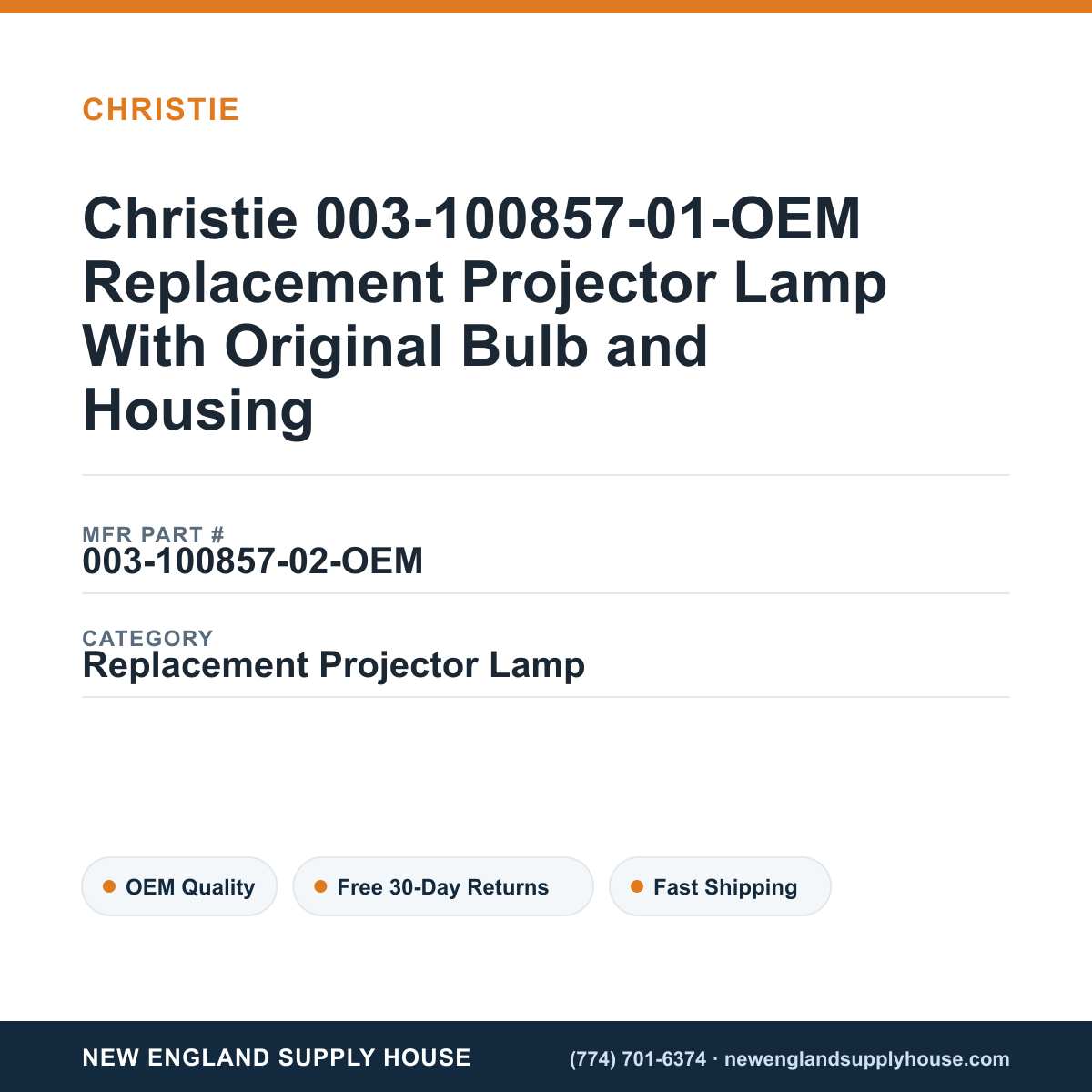 Christie 003-100857-01-OEM Replacement Projector Lamp With Original Bulb and Housing — New England Supply House spec card [NESH-SPEC-CARD-V2]