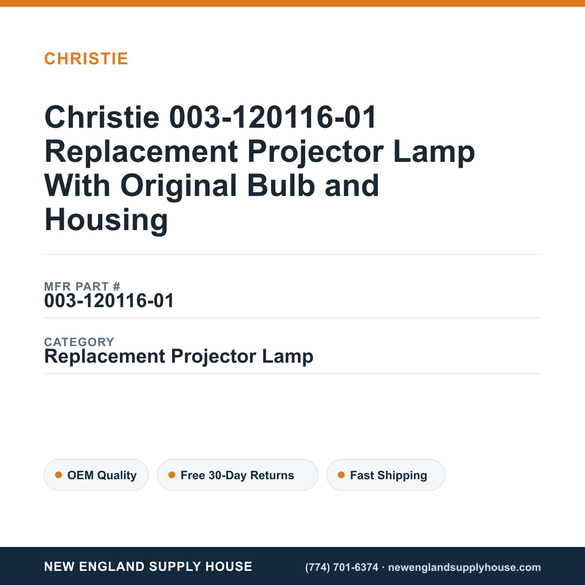 Christie 003-120116-01 Replacement Projector Lamp With Original Bulb and Housing — New England Supply House spec card [NESH-SPEC-CARD-V2]