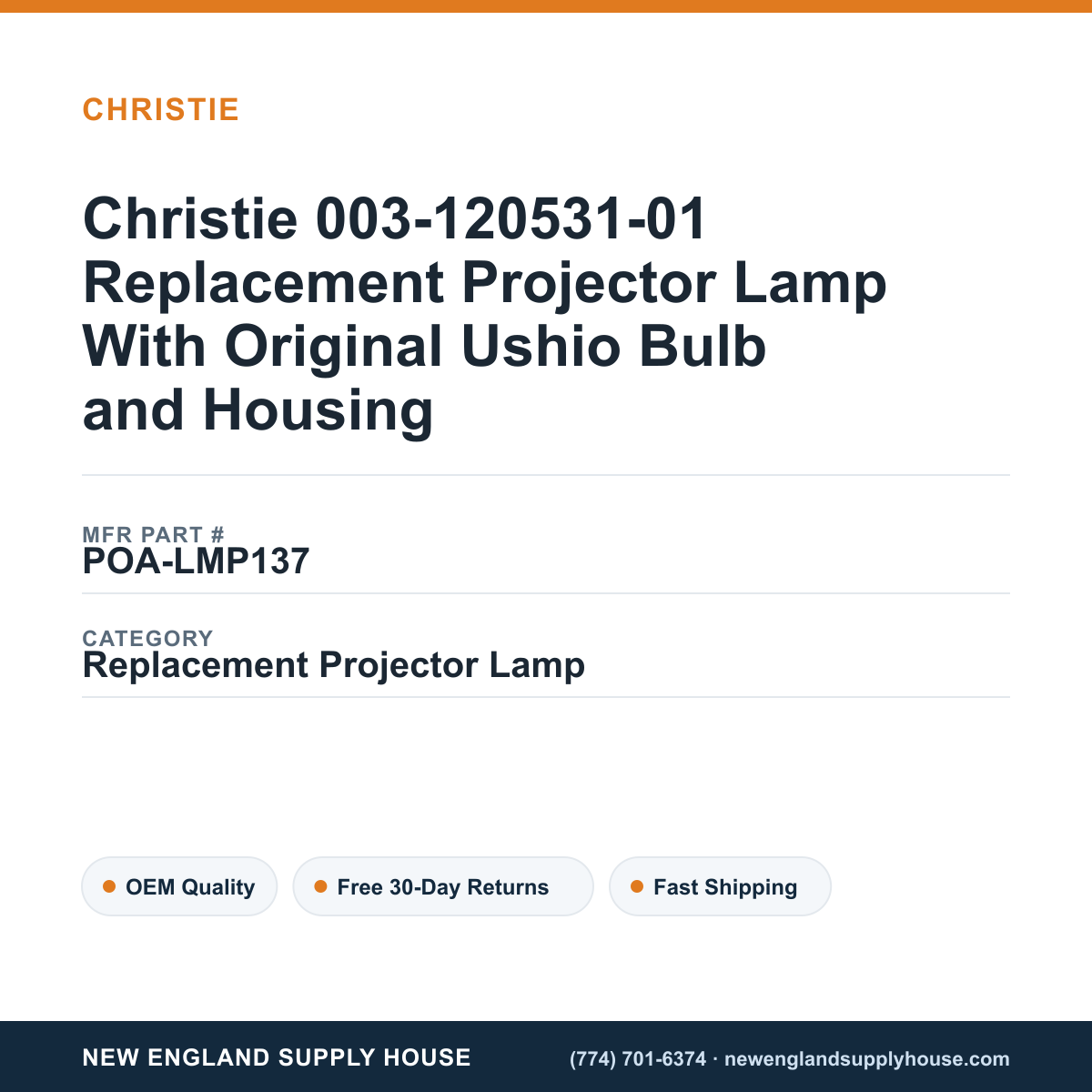 Christie 003-120531-01 Replacement Projector Lamp With Original Ushio Bulb and Housing — New England Supply House spec card [NESH-SPEC-CARD-V2]