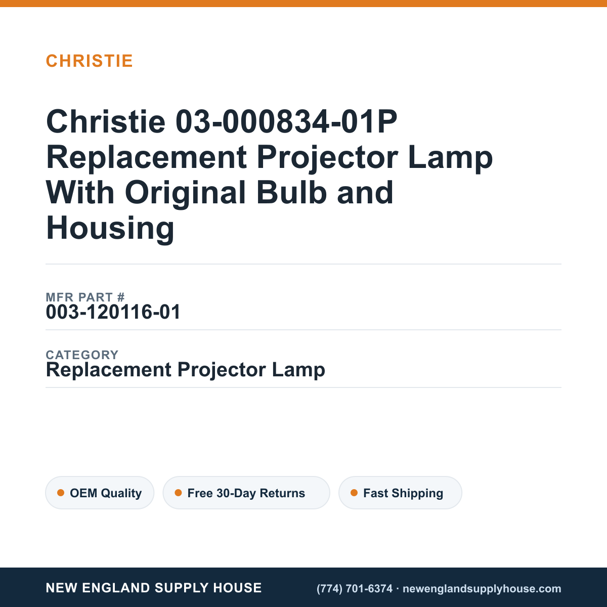 Christie 03-000834-01P Replacement Projector Lamp With Original Bulb and Housing — New England Supply House spec card [NESH-SPEC-CARD-V2]