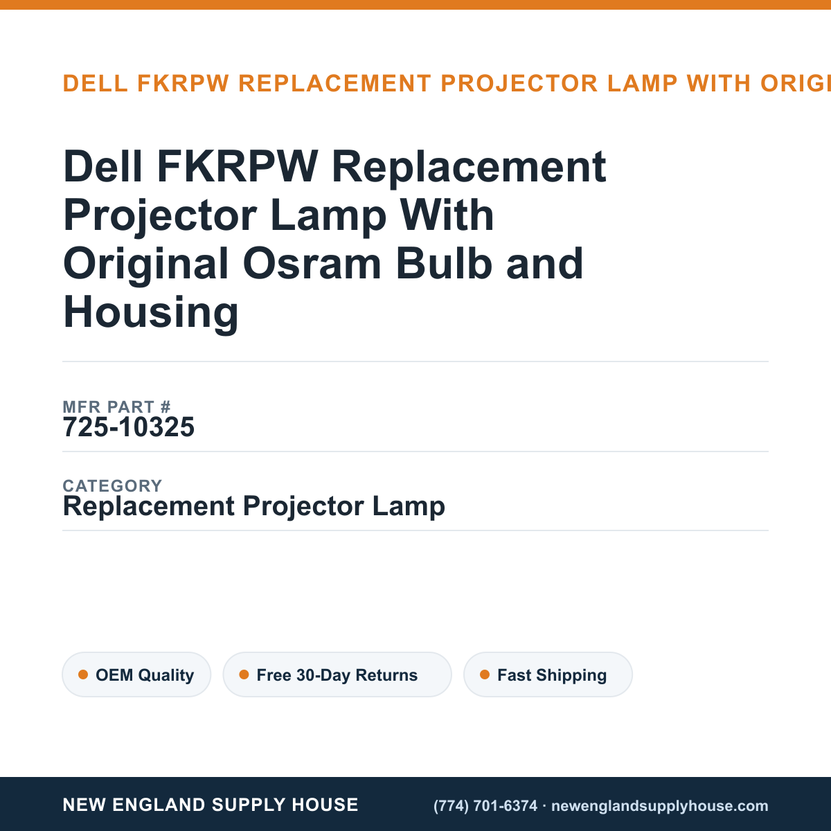 Dell FKRPW Replacement Projector Lamp With Original Osram Bulb and Housing — New England Supply House spec card [NESH-SPEC-CARD-V2]