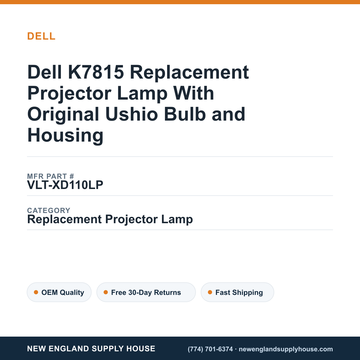 Dell K7815 Replacement Projector Lamp With Original Ushio Bulb and Housing — New England Supply House spec card [NESH-SPEC-CARD-V2]