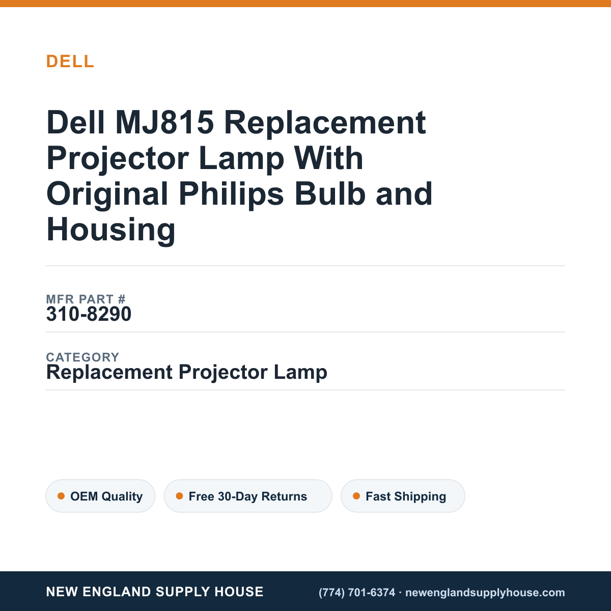 Dell MJ815 Replacement Projector Lamp With Original Philips Bulb and Housing — New England Supply House spec card [NESH-SPEC-CARD-V2]