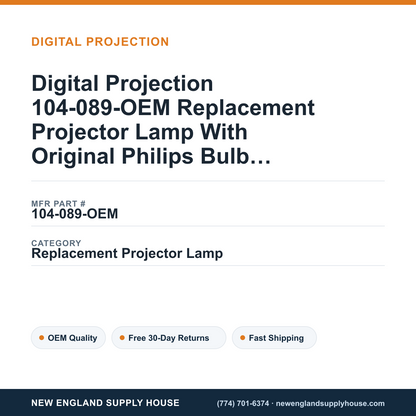 Digital Projection 104-089-OEM Replacement Projector Lamp With Original Philips Bulb and Housing — New England Supply House spec card [NESH-SPEC-CARD-V2]