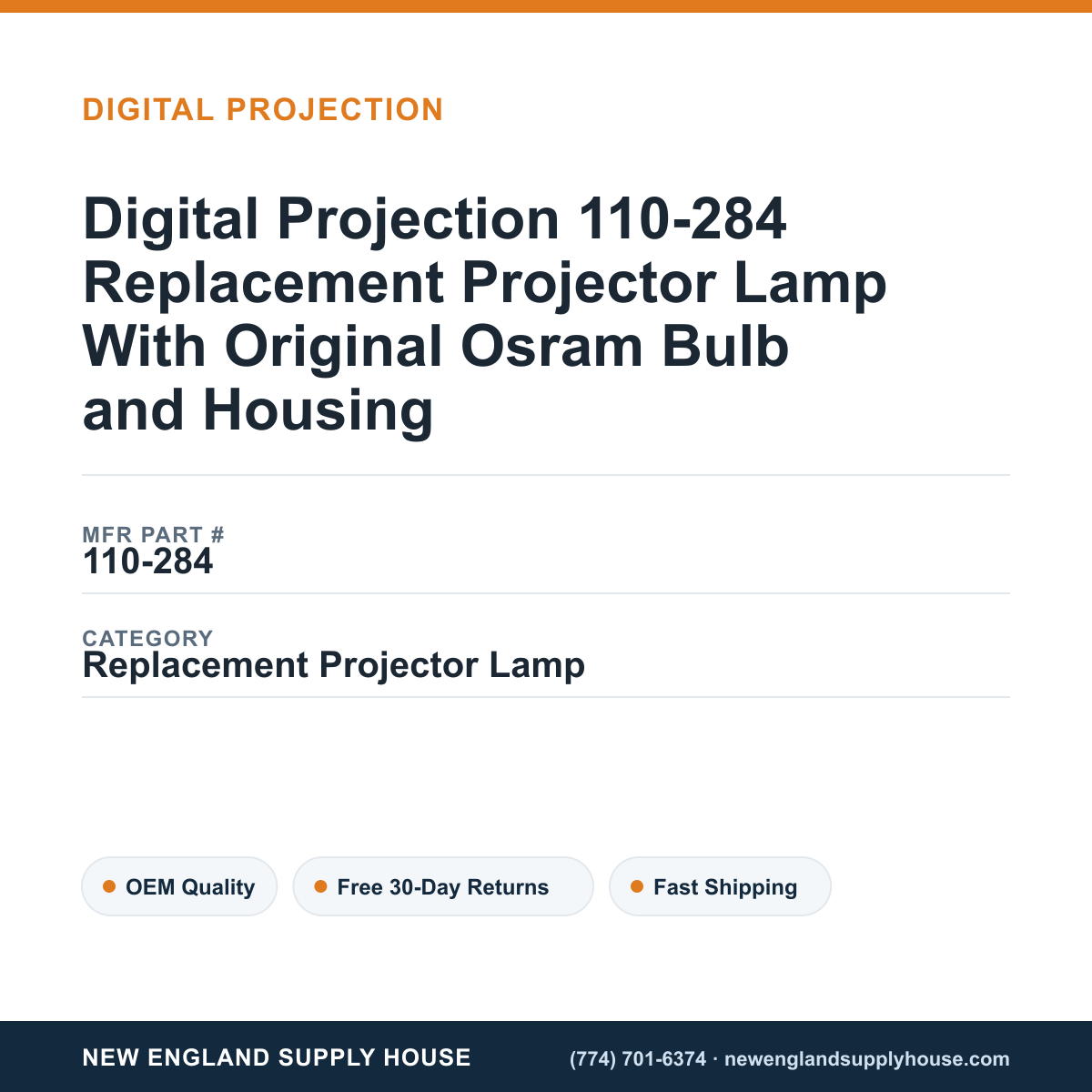 Digital Projection 110-284 Replacement Projector Lamp With Original Osram Bulb and Housing — New England Supply House spec card [NESH-SPEC-CARD-V2]