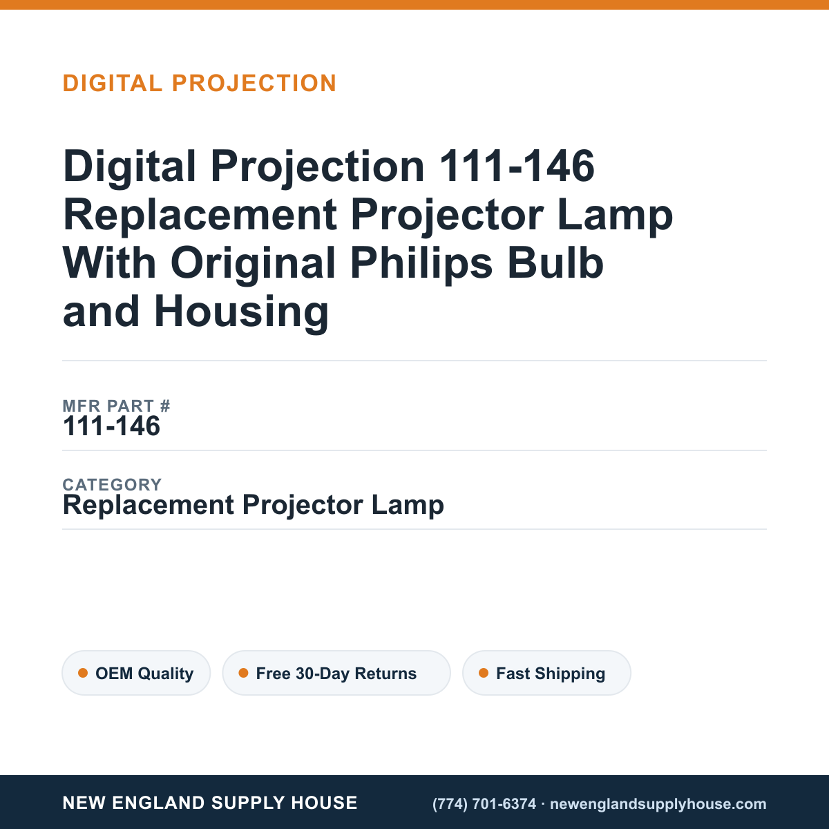 Digital Projection 111-146 Replacement Projector Lamp With Original Philips Bulb and Housing — New England Supply House spec card [NESH-SPEC-CARD-V2]