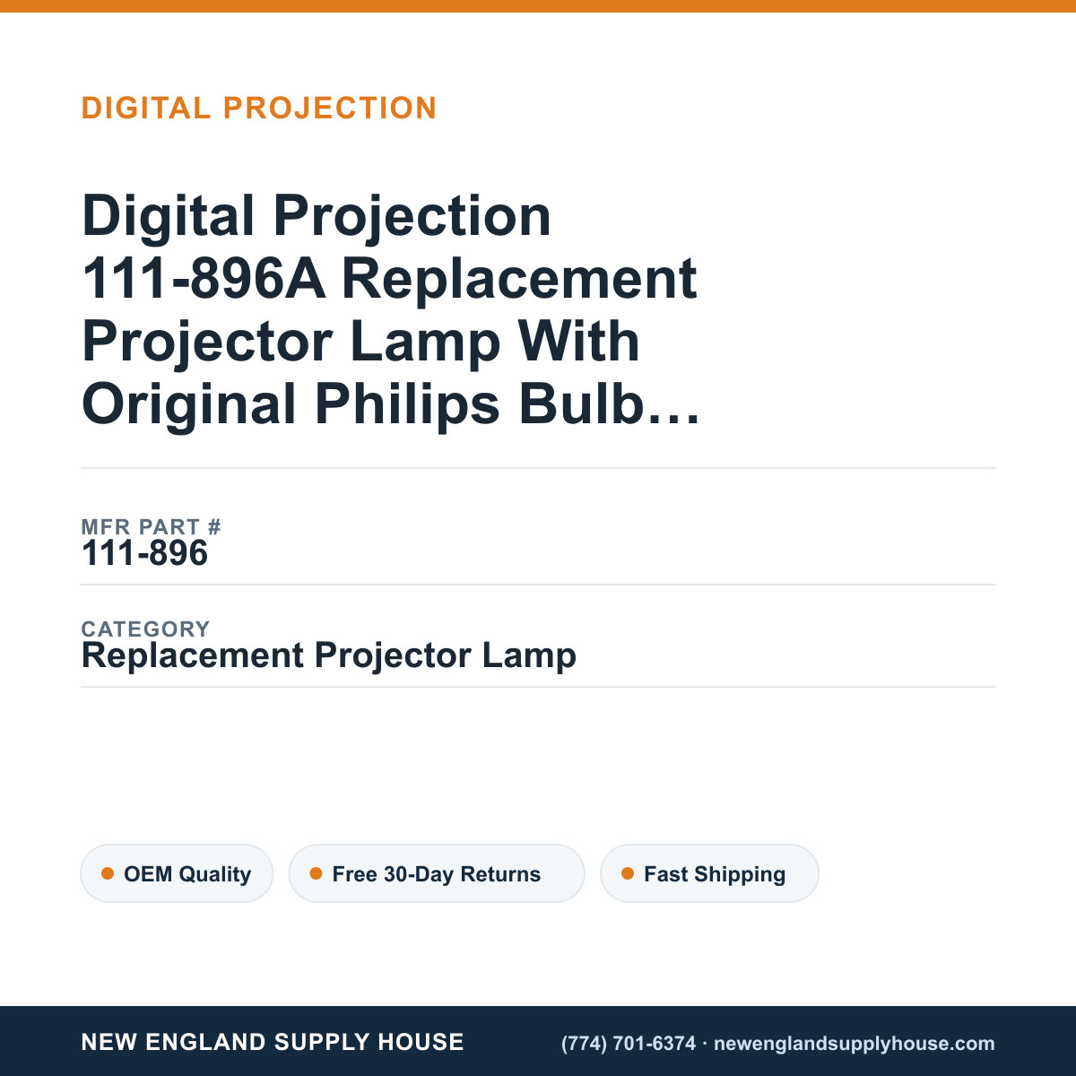 Digital Projection 111-896A Replacement Projector Lamp With Original Philips Bulb and Housing — New England Supply House spec card [NESH-SPEC-CARD-V2]