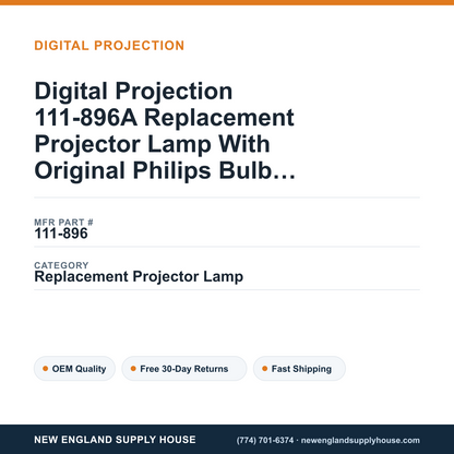 Digital Projection 111-896A Replacement Projector Lamp With Original Philips Bulb and Housing — New England Supply House spec card [NESH-SPEC-CARD-V2]