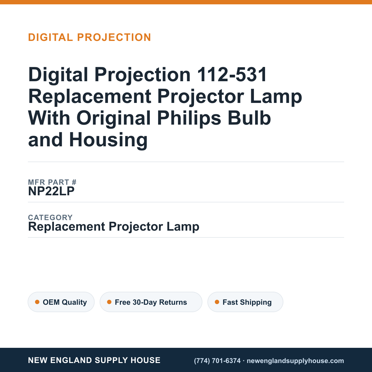 Digital Projection 112-531 Replacement Projector Lamp With Original Philips Bulb and Housing — New England Supply House spec card [NESH-SPEC-CARD-V2]