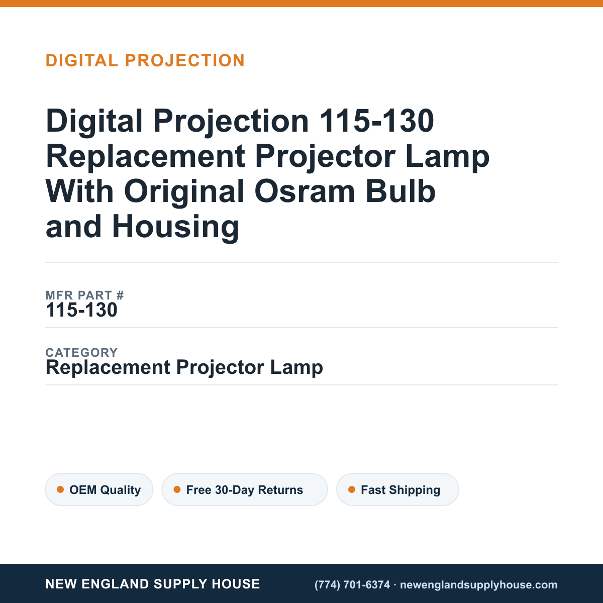 Digital Projection 115-130 Replacement Projector Lamp With Original Osram Bulb and Housing — New England Supply House spec card [NESH-SPEC-CARD-V2]