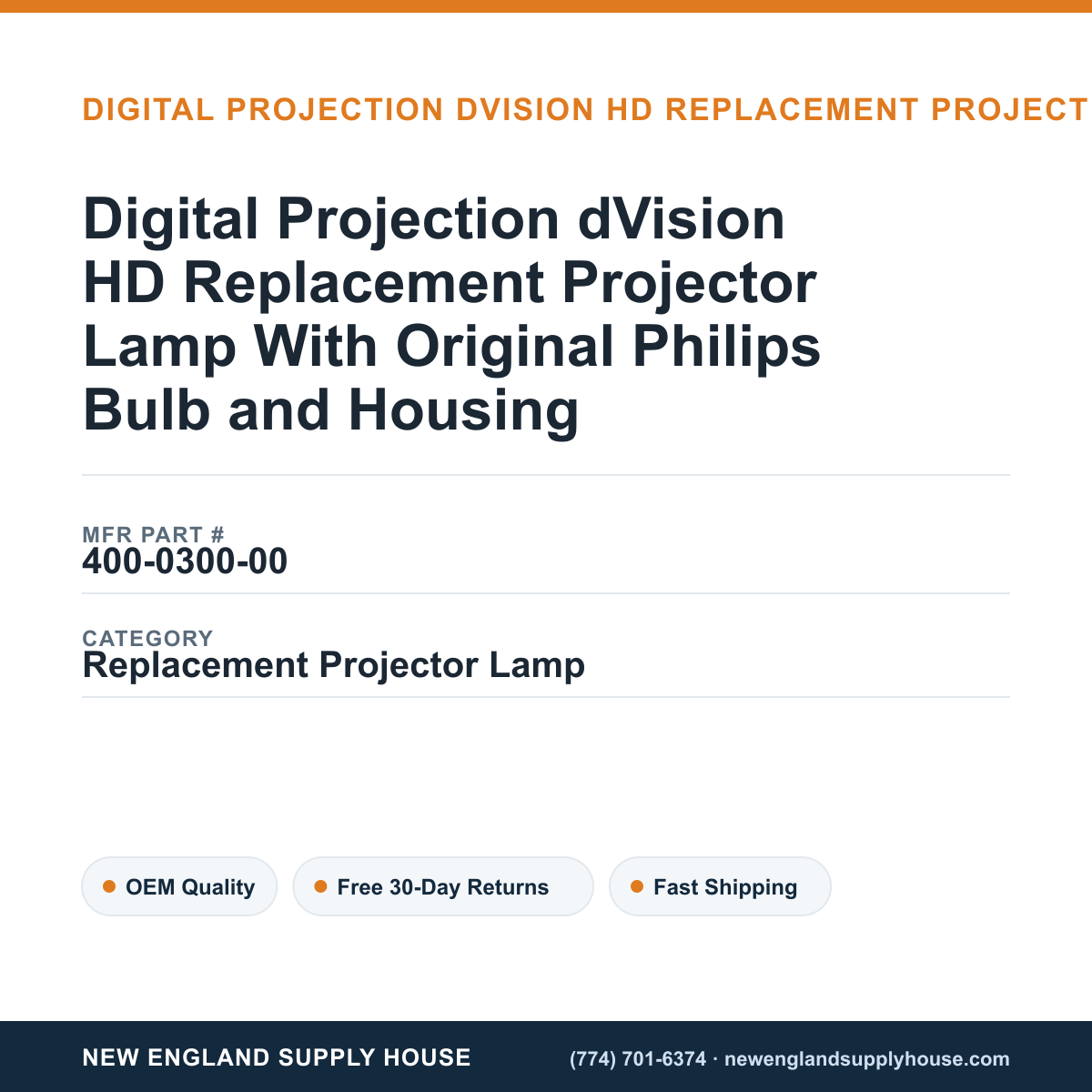 Digital Projection dVision HD Replacement Projector Lamp With Original Philips Bulb and Housing — New England Supply House spec card [NESH-SPEC-CARD-V2]