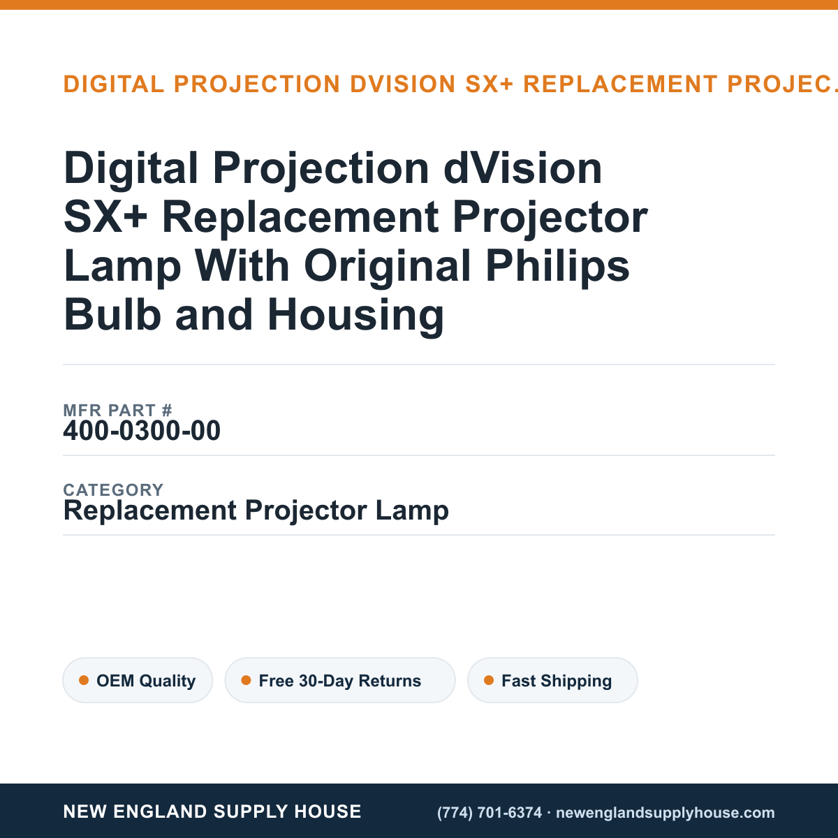 Digital Projection dVision SX+ Replacement Projector Lamp With Original Philips Bulb and Housing — New England Supply House spec card [NESH-SPEC-CARD-V2]