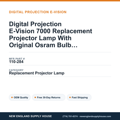Digital Projection E-Vision 7000 Replacement Projector Lamp With Original Osram Bulb and Housing — New England Supply House spec card [NESH-SPEC-CARD-V2]