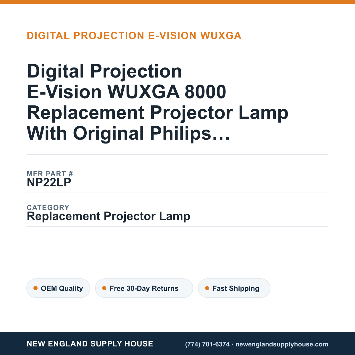 Digital Projection E-Vision WUXGA 8000 Replacement Projector Lamp With Original Philips Bulb and Housing — New England Supply House spec card [NESH-SPEC-CARD-V2]