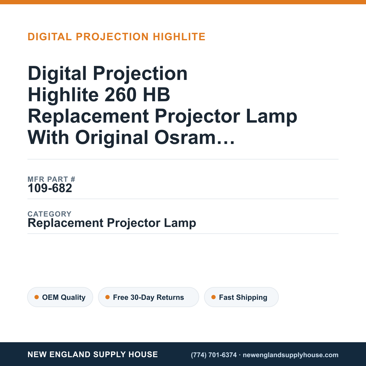 Digital Projection Highlite 260 HB Replacement Projector Lamp With Original Osram Bulb and Housing — New England Supply House spec card [NESH-SPEC-CARD-V2]