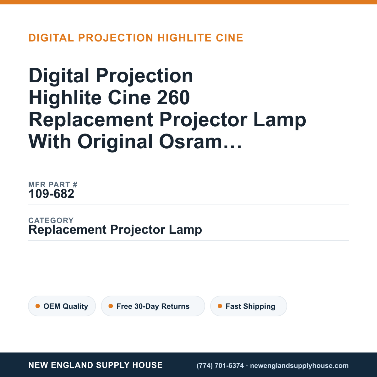 Digital Projection Highlite Cine 260 Replacement Projector Lamp With Original Osram Bulb and Housing — New England Supply House spec card [NESH-SPEC-CARD-V2]