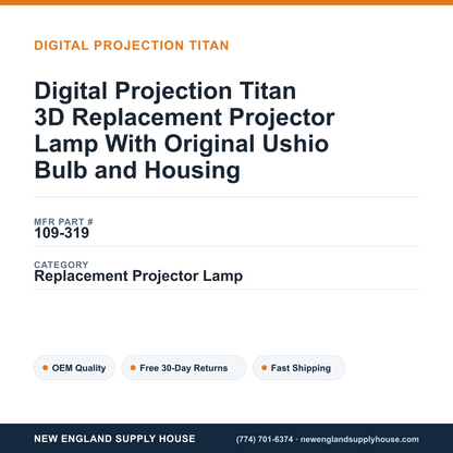 Digital Projection Titan 3D Replacement Projector Lamp With Original Ushio Bulb and Housing — New England Supply House spec card [NESH-SPEC-CARD-V2]