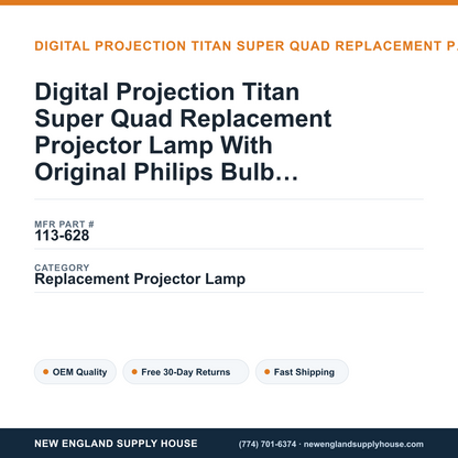 Digital Projection Titan Super Quad Replacement Projector Lamp With Original Philips Bulb and Housing — New England Supply House spec card [NESH-SPEC-CARD-V2]