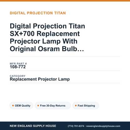Digital Projection Titan SX+700 Replacement Projector Lamp With Original Osram Bulb and Housing — New England Supply House spec card [NESH-SPEC-CARD-V2]