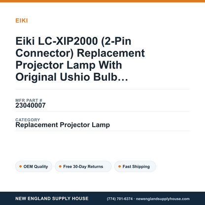 Eiki LC-XIP2000 (2-Pin Connector) Replacement Projector Lamp With Original Ushio Bulb and Housing — New England Supply House spec card [NESH-SPEC-CARD-V2]
