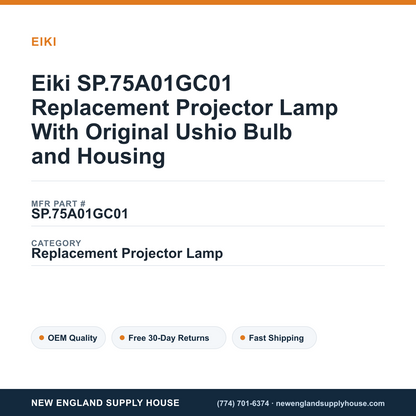Eiki SP.75A01GC01 Replacement Projector Lamp With Original Ushio Bulb and Housing — New England Supply House spec card [NESH-SPEC-CARD-V2]
