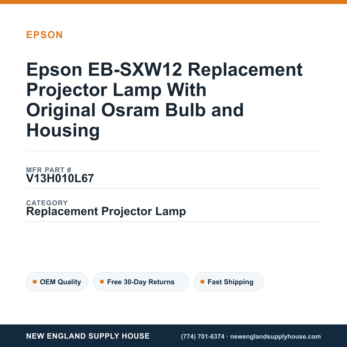 Epson EB-SXW12 Replacement Projector Lamp With Original Osram Bulb and Housing — New England Supply House spec card [NESH-SPEC-CARD-V2]