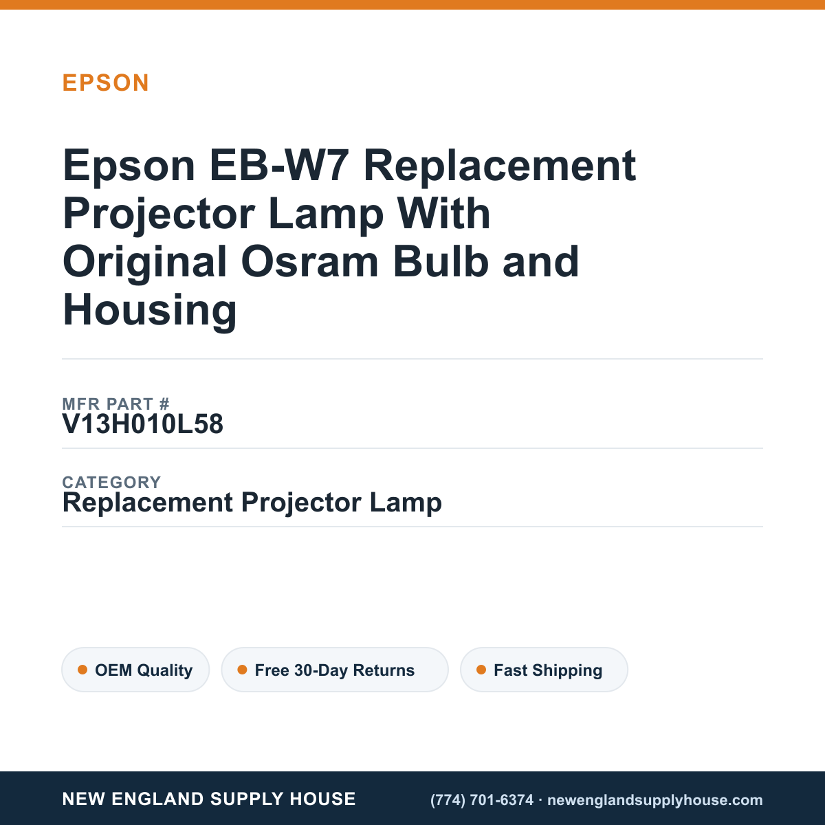 Epson EB-W7 Replacement Projector Lamp With Original Osram Bulb and Housing — New England Supply House spec card [NESH-SPEC-CARD-V2]