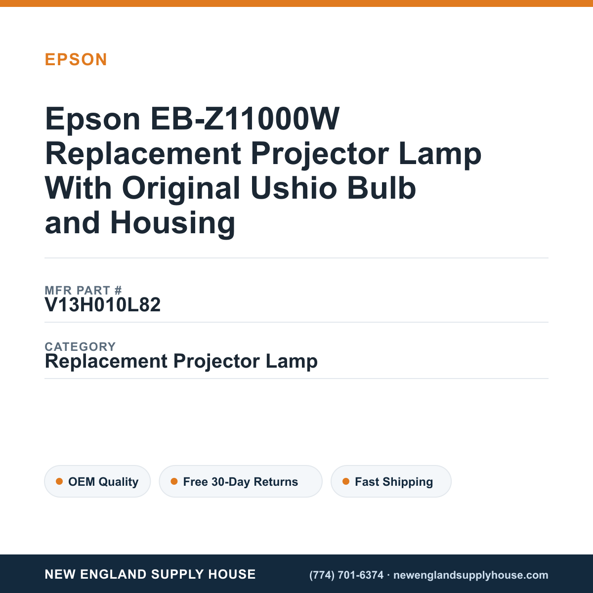 Epson EB-Z11000W Replacement Projector Lamp With Original Ushio Bulb and Housing — New England Supply House spec card [NESH-SPEC-CARD-V2]