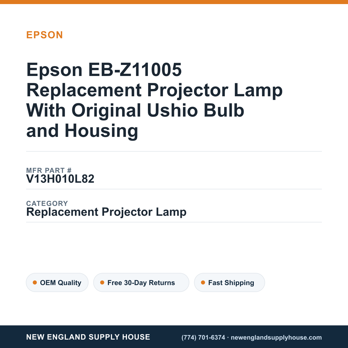 Epson EB-Z11005 Replacement Projector Lamp With Original Ushio Bulb and Housing — New England Supply House spec card [NESH-SPEC-CARD-V2]