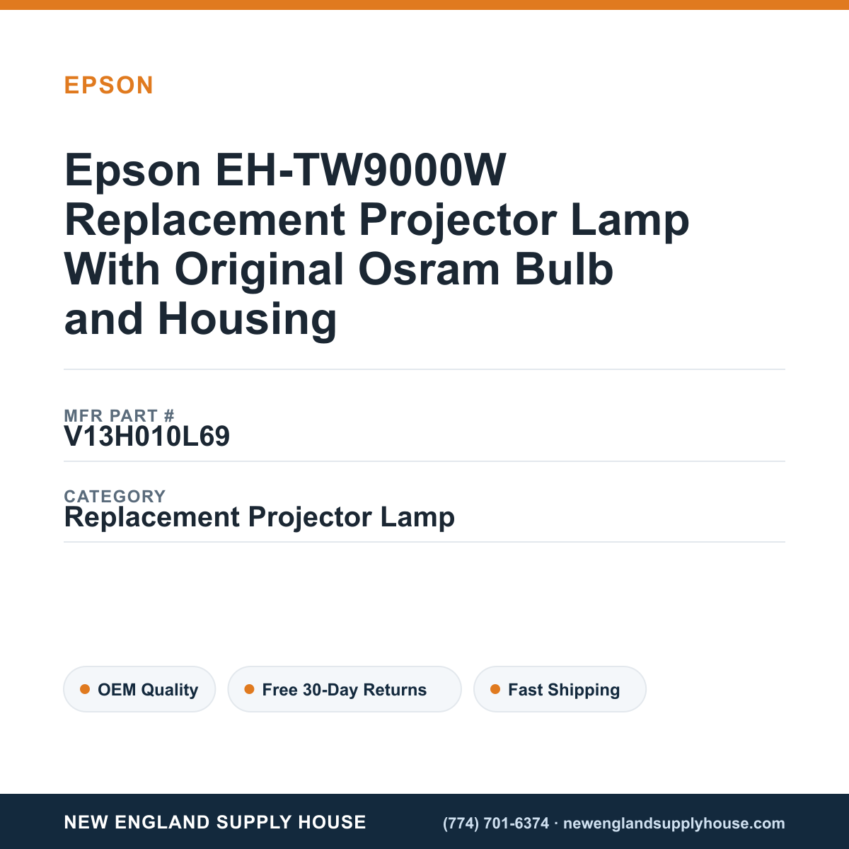 Epson EH-TW9000W Replacement Projector Lamp With Original Osram Bulb and Housing — New England Supply House spec card [NESH-SPEC-CARD-V2]