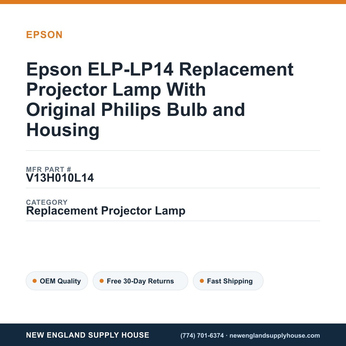 Epson ELP-LP14 Replacement Projector Lamp With Original Philips Bulb and Housing — New England Supply House spec card [NESH-SPEC-CARD-V2]