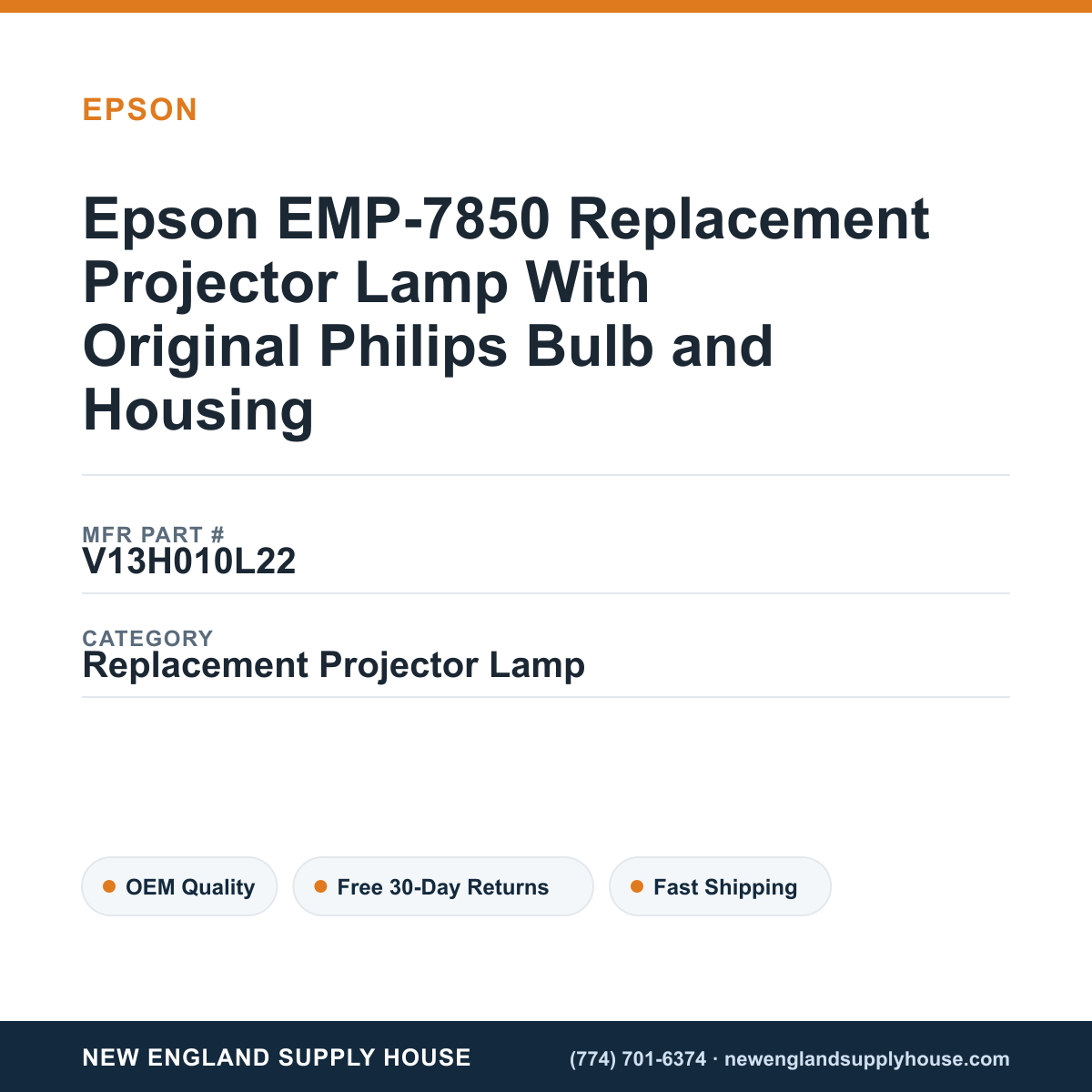 Epson EMP-7850 Replacement Projector Lamp With Original Philips Bulb and Housing — New England Supply House spec card [NESH-SPEC-CARD-V2]