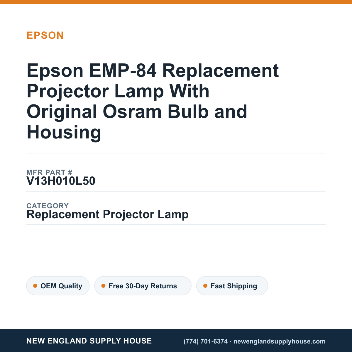Epson EMP-84 Replacement Projector Lamp With Original Osram Bulb and Housing — New England Supply House spec card [NESH-SPEC-CARD-V2]