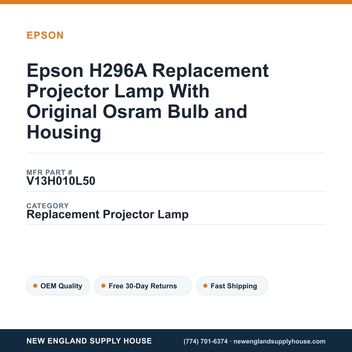 Epson H296A Replacement Projector Lamp With Original Osram Bulb and Housing — New England Supply House spec card [NESH-SPEC-CARD-V2]