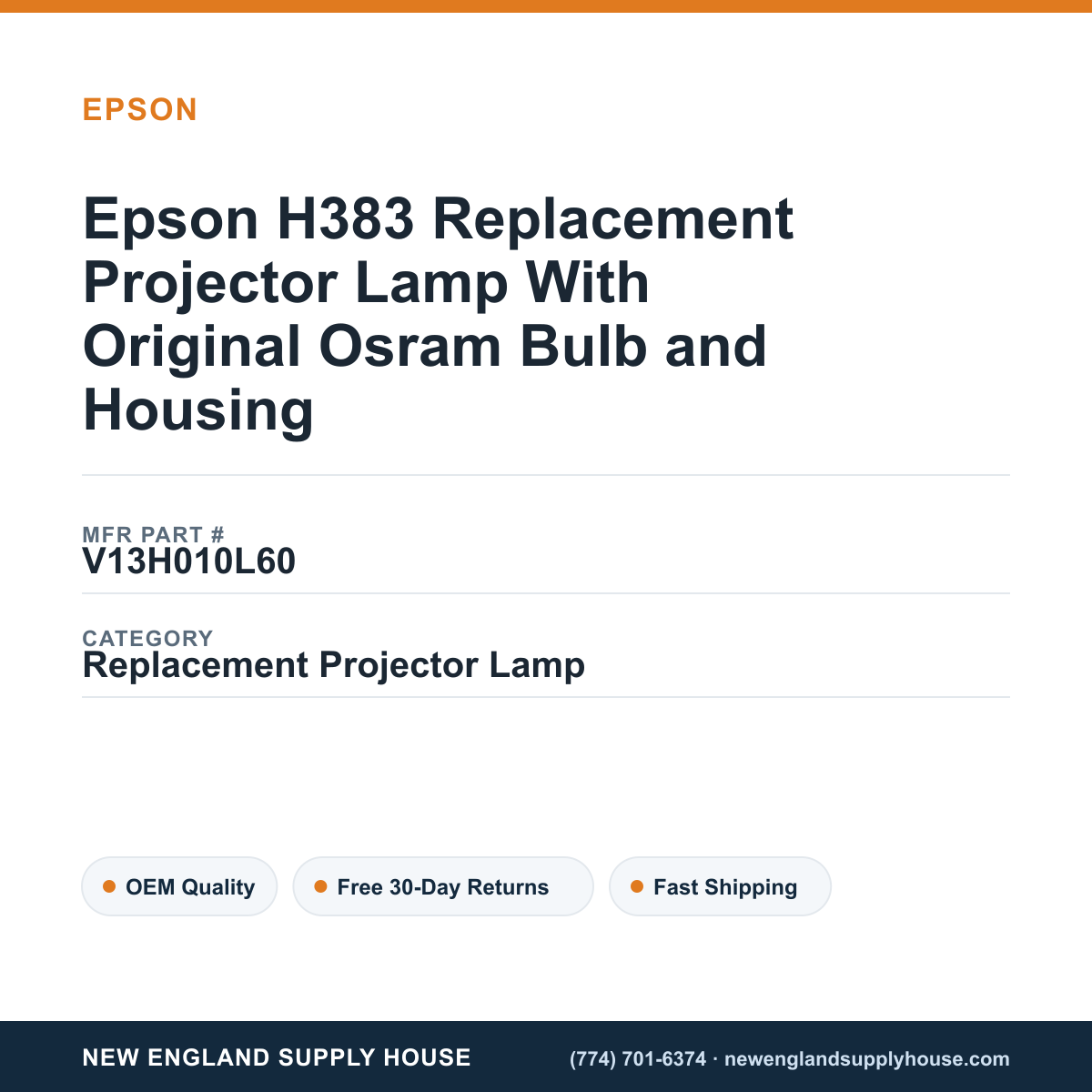 Epson H383 Replacement Projector Lamp With Original Osram Bulb and Housing — New England Supply House spec card [NESH-SPEC-CARD-V2]