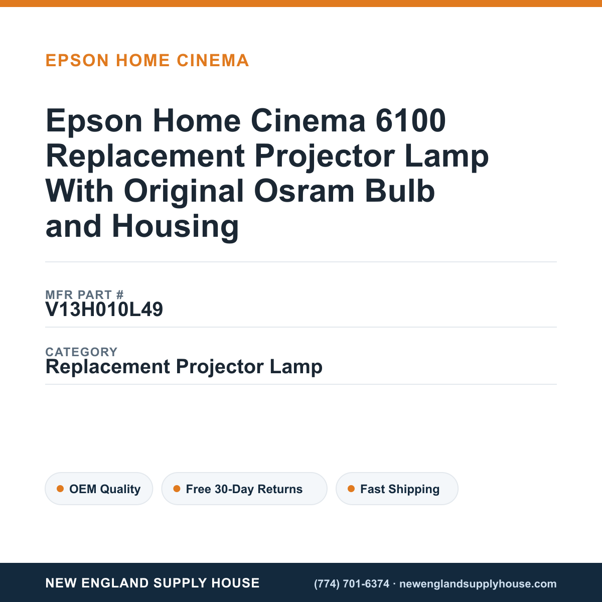 Epson Home Cinema 6100 Replacement Projector Lamp With Original Osram Bulb and Housing — New England Supply House spec card [NESH-SPEC-CARD-V2]