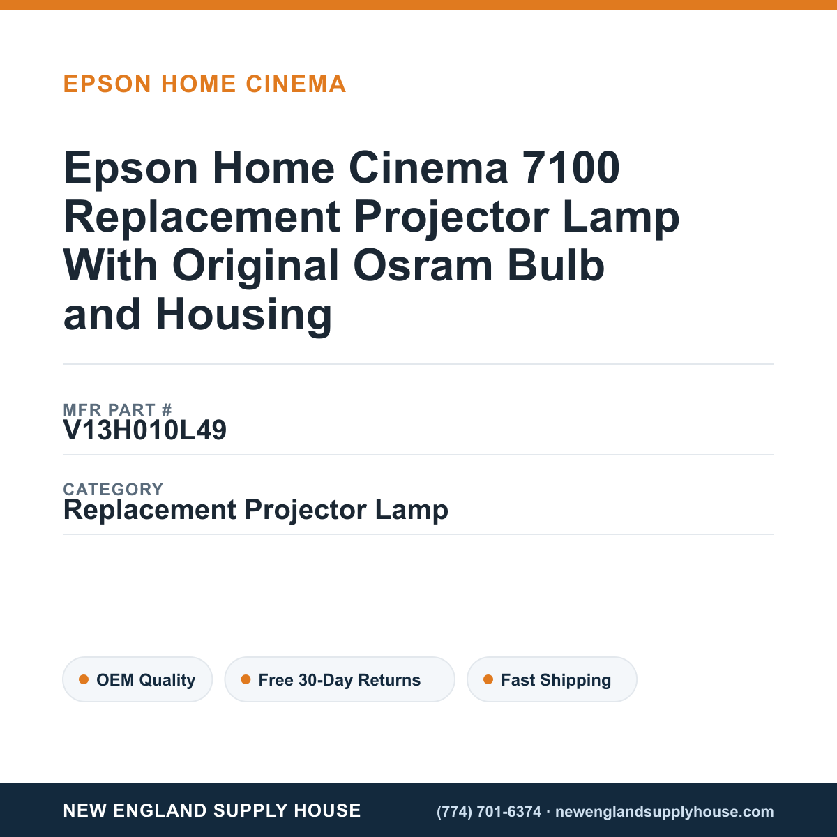 Epson Home Cinema 7100 Replacement Projector Lamp With Original Osram Bulb and Housing — New England Supply House spec card [NESH-SPEC-CARD-V2]