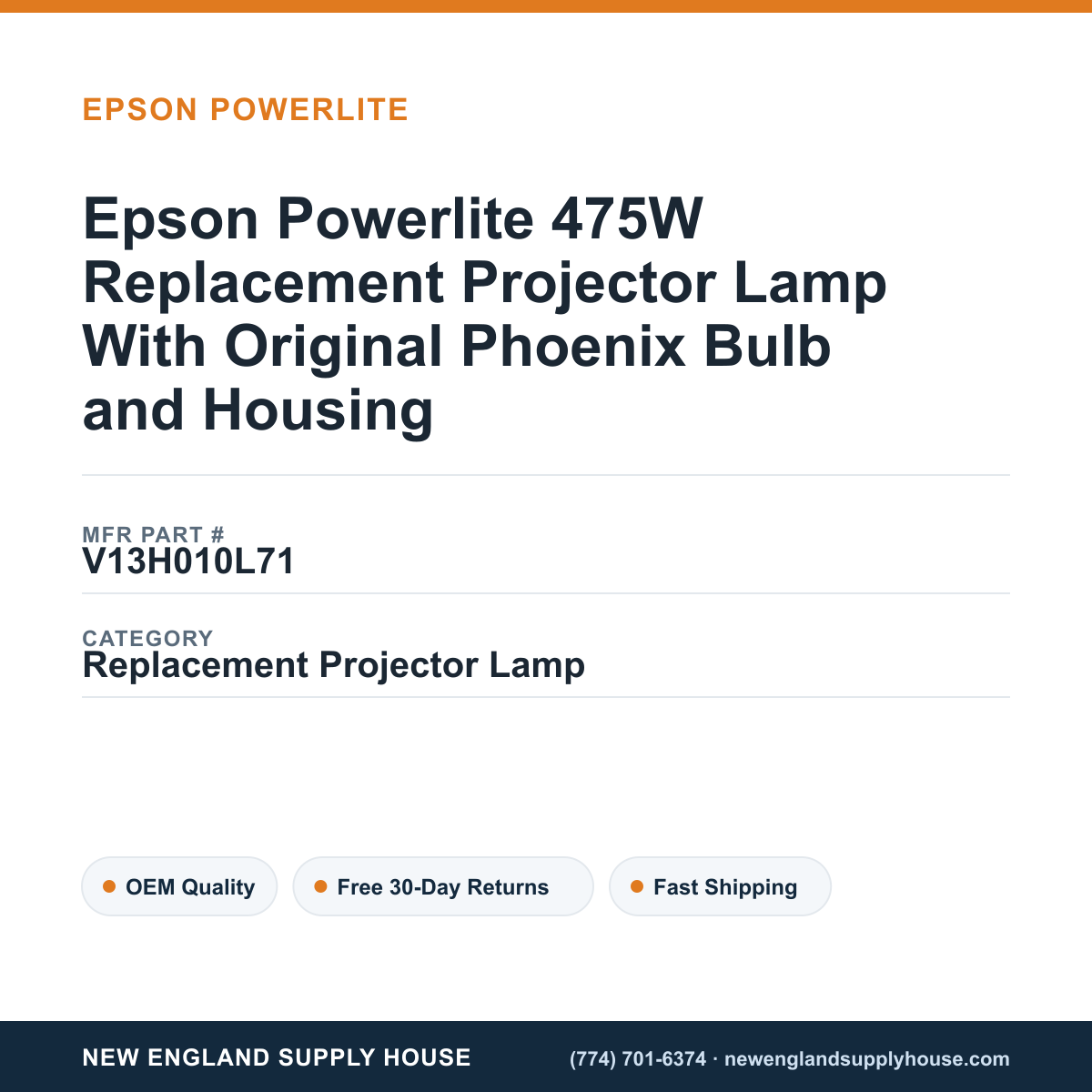 Epson Powerlite 475W Replacement Projector Lamp With Original Phoenix Bulb and Housing — New England Supply House spec card [NESH-SPEC-CARD-V2]