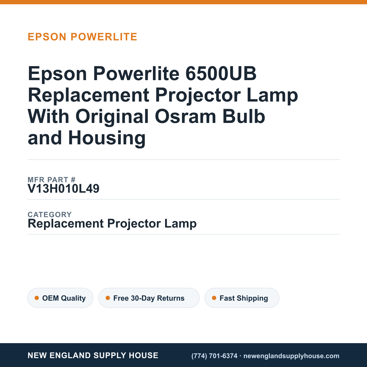 Epson Powerlite 6500UB Replacement Projector Lamp With Original Osram Bulb and Housing — New England Supply House spec card [NESH-SPEC-CARD-V2]