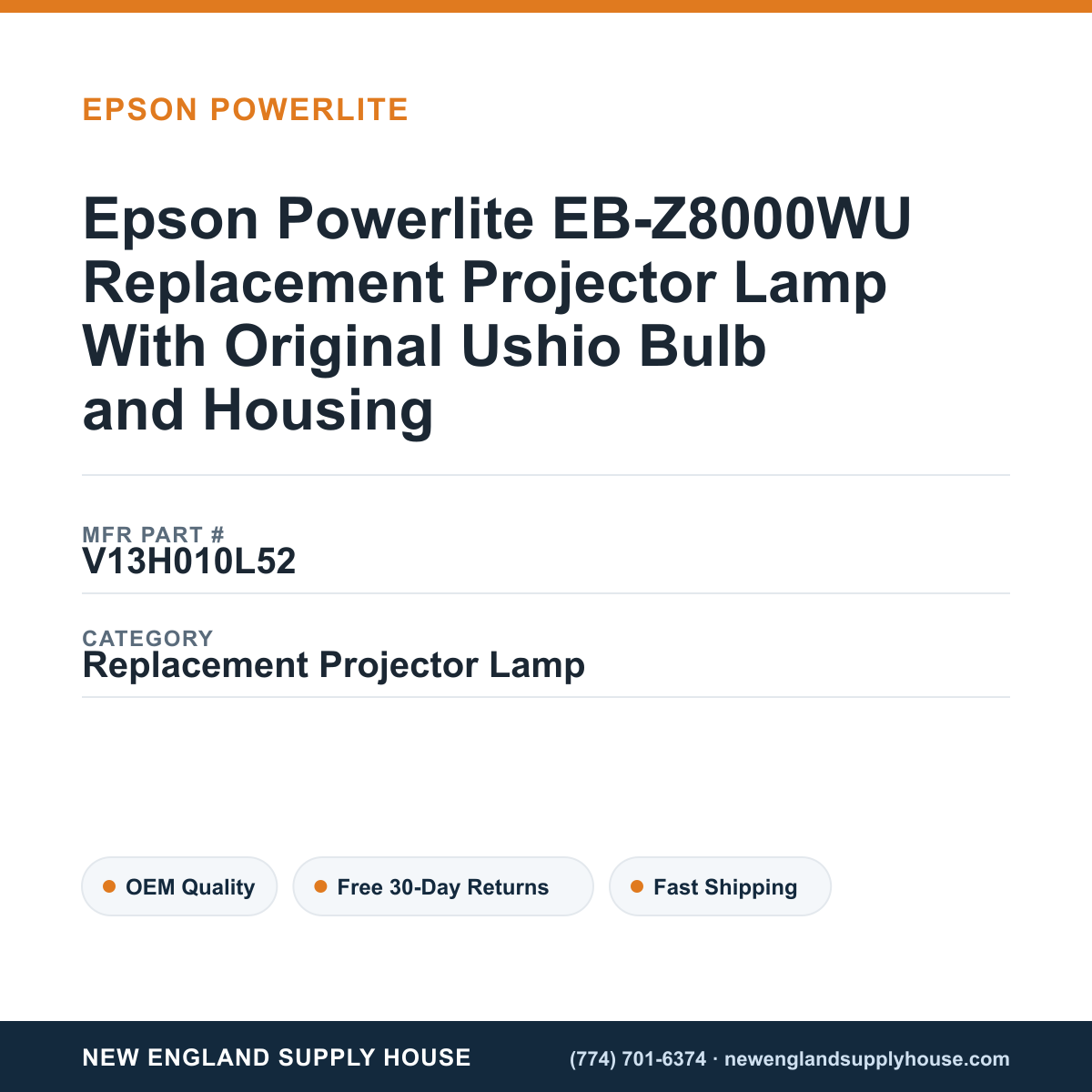 Epson Powerlite EB-Z8000WU Replacement Projector Lamp With Original Ushio Bulb and Housing — New England Supply House spec card [NESH-SPEC-CARD-V2]