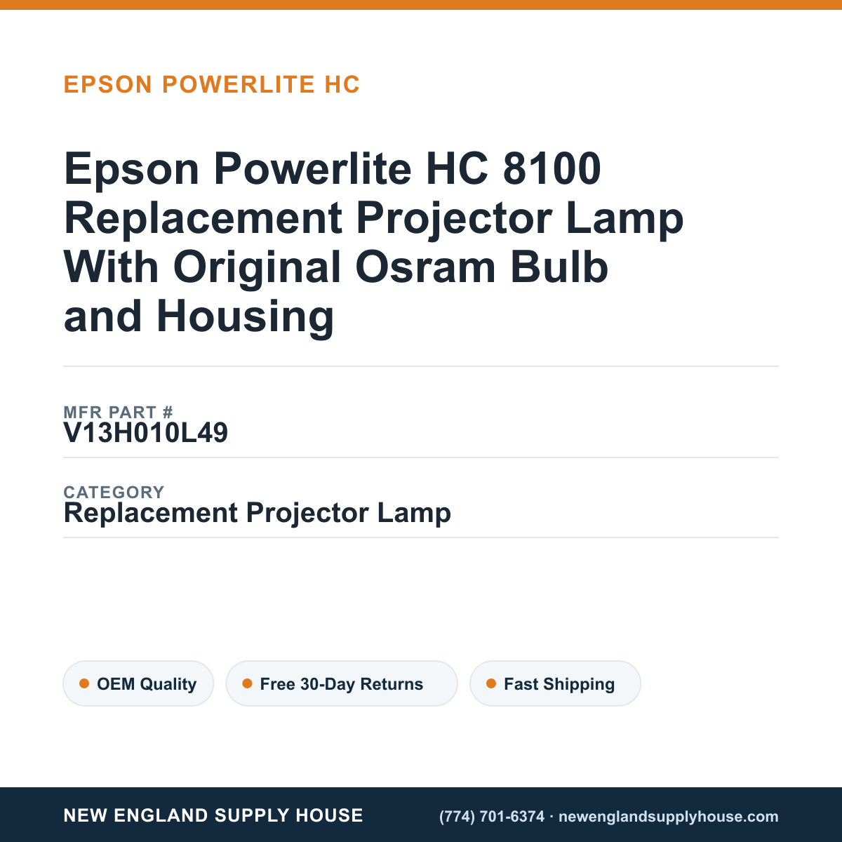 Epson Powerlite HC 8100 Replacement Projector Lamp With Original Osram Bulb and Housing — New England Supply House spec card [NESH-SPEC-CARD-V2]
