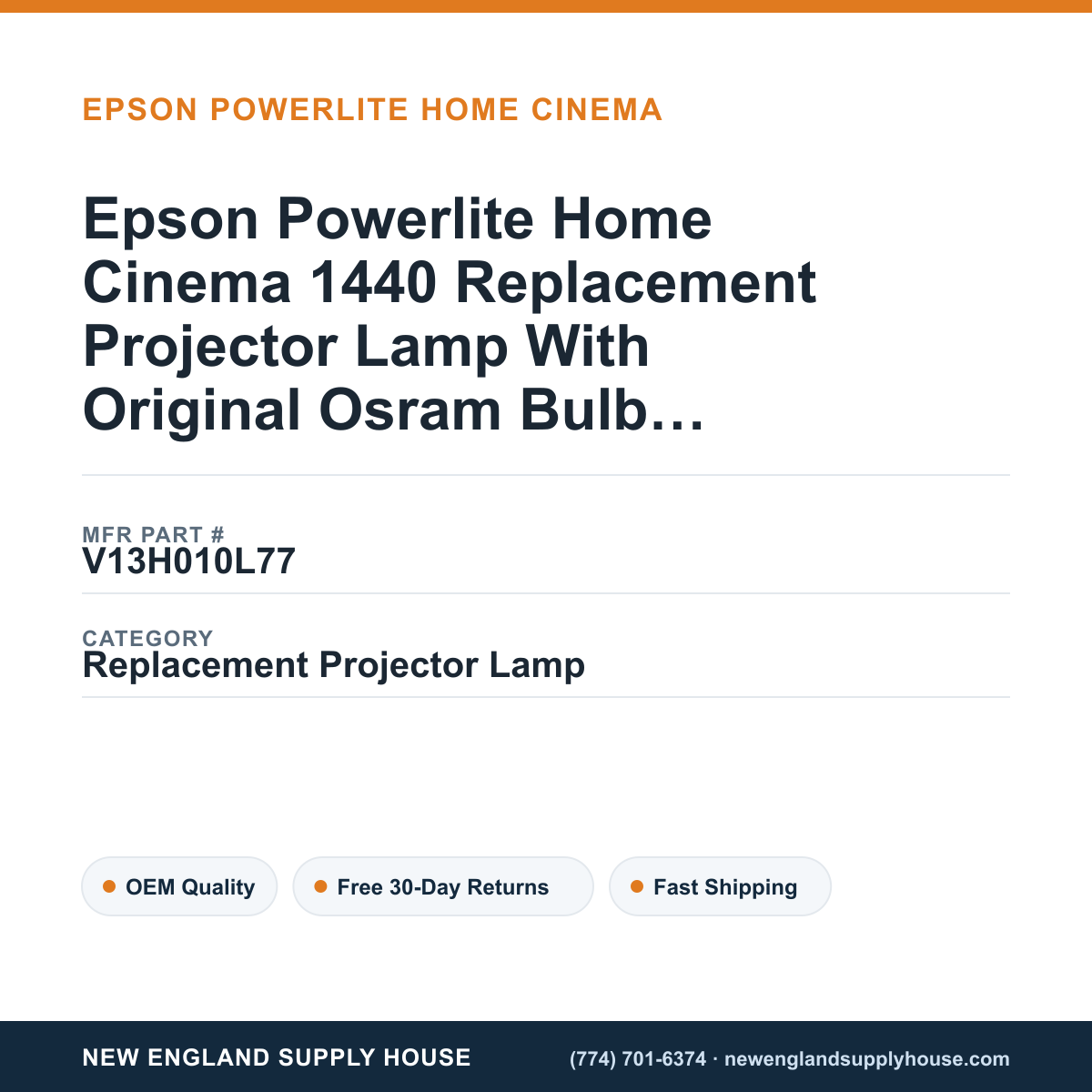 Epson Powerlite Home Cinema 1440 Replacement Projector Lamp With Original Osram Bulb and Housing — New England Supply House spec card [NESH-SPEC-CARD-V2]