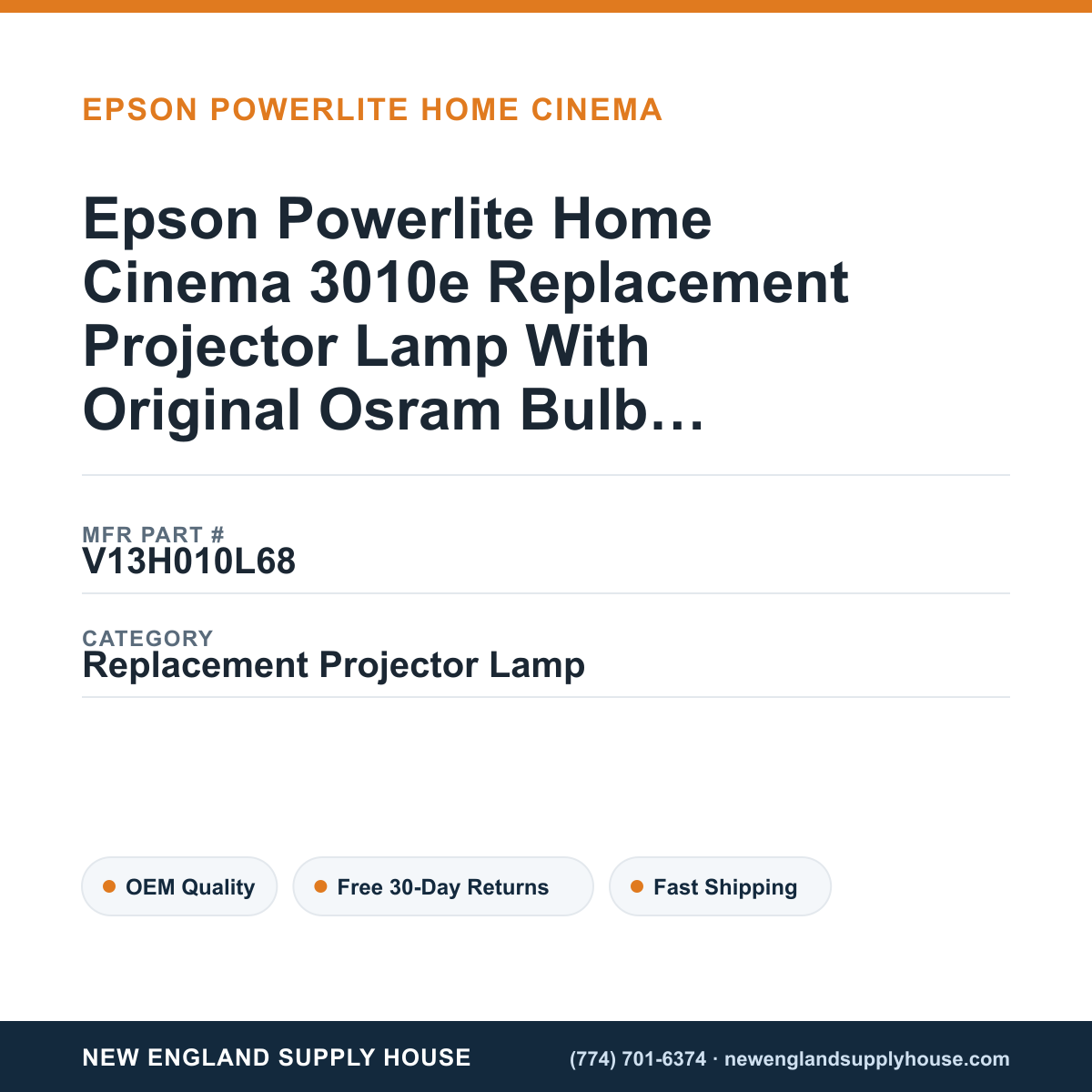 Epson Powerlite Home Cinema 3010e Replacement Projector Lamp With Original Osram Bulb and Housing — New England Supply House spec card [NESH-SPEC-CARD-V2]