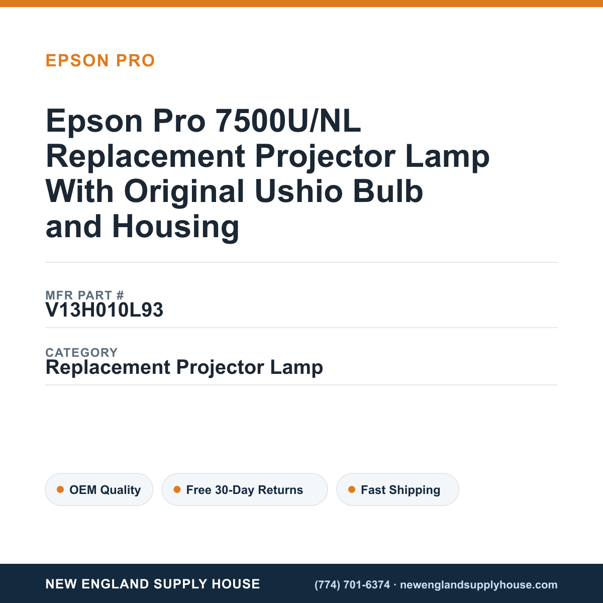 Epson Pro 7500U/NL Replacement Projector Lamp With Original Ushio Bulb and Housing — New England Supply House spec card [NESH-SPEC-CARD-V2]