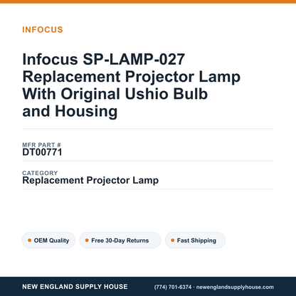 Infocus SP-LAMP-027 Replacement Projector Lamp With Original Ushio Bulb and Housing — New England Supply House spec card [NESH-SPEC-CARD-V2]