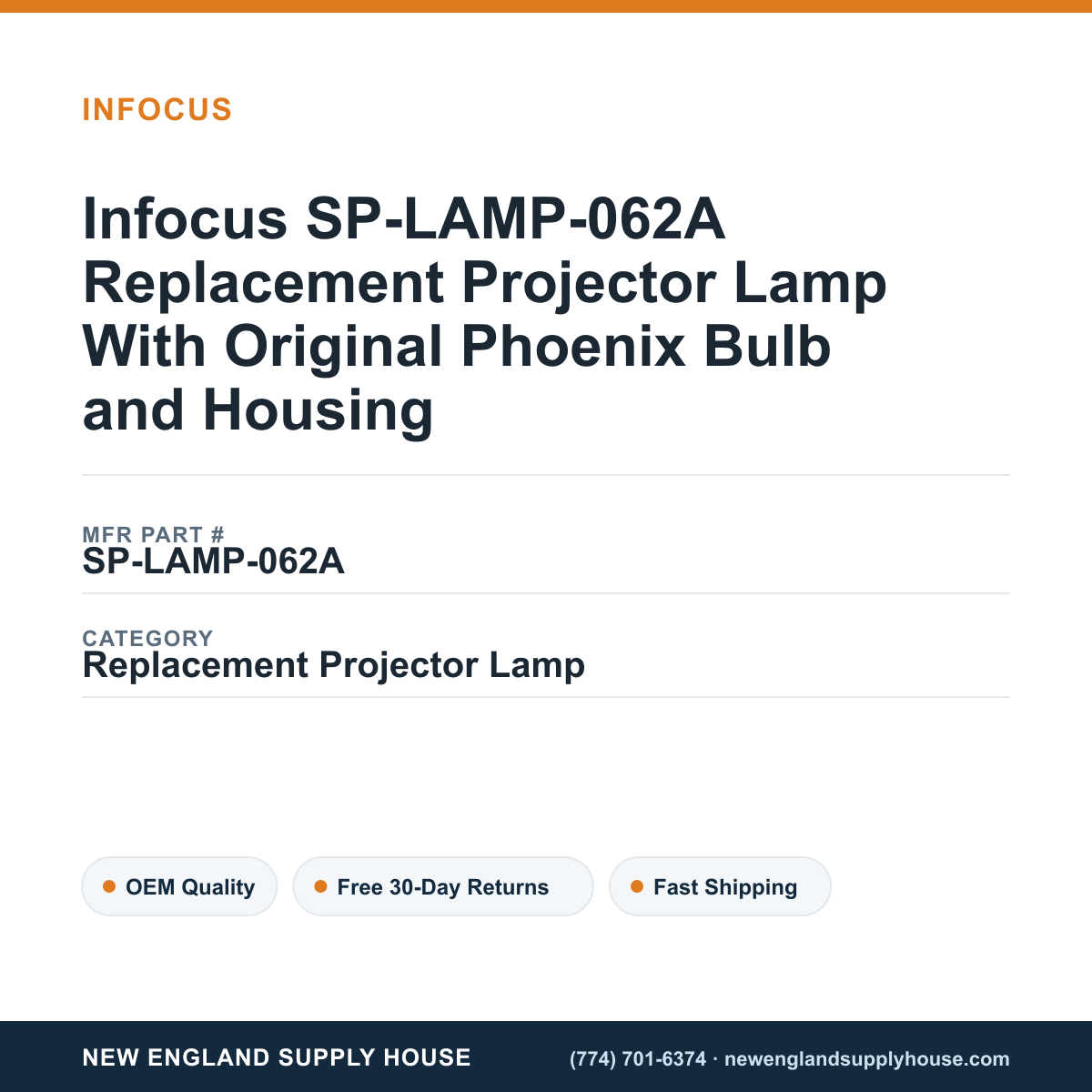 Infocus SP-LAMP-062A Replacement Projector Lamp With Original Phoenix Bulb and Housing — New England Supply House spec card [NESH-SPEC-CARD-V2]